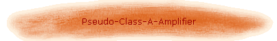 Pseudo-Class-A-Amplifier